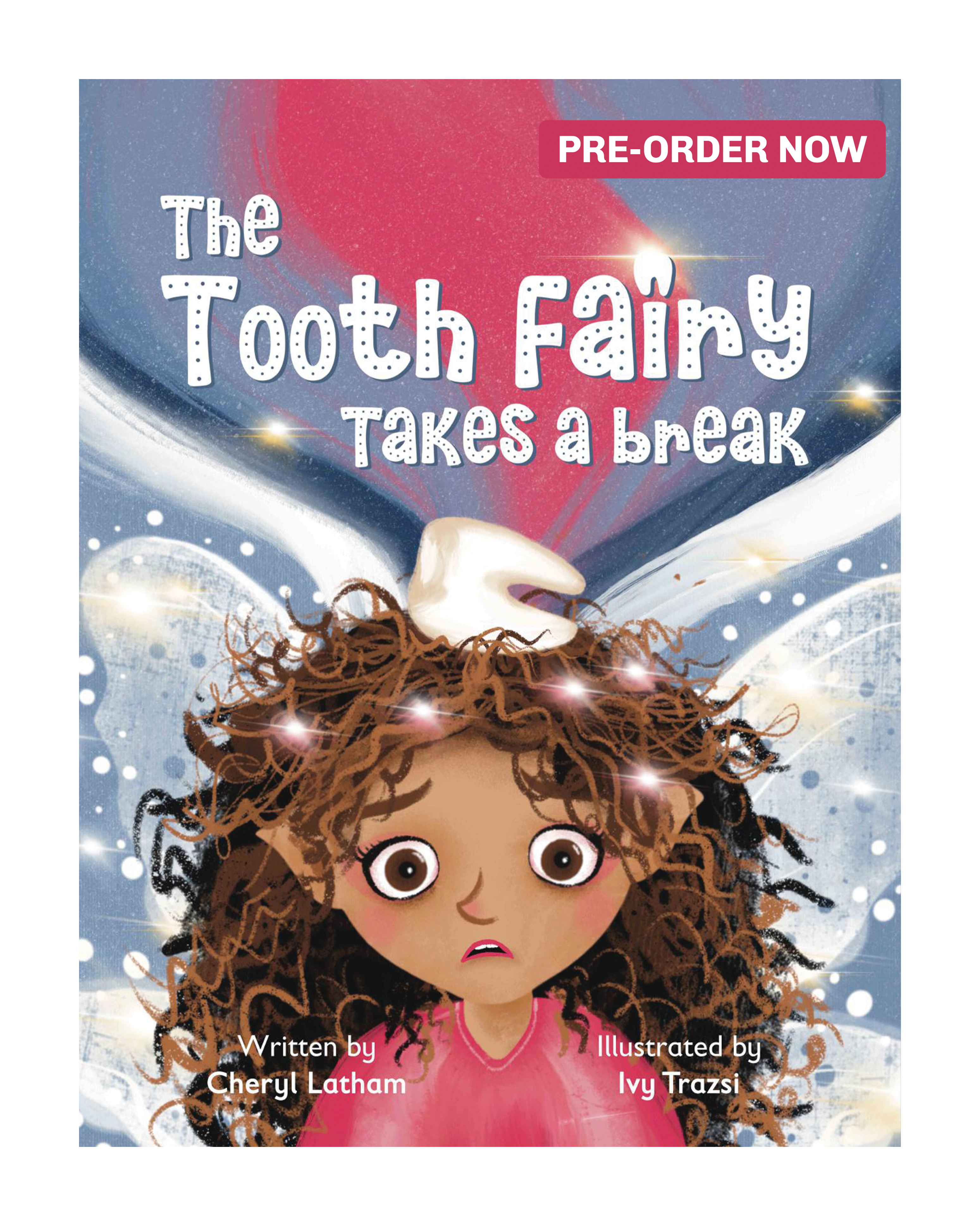 PRE-ORDER: The Tooth Fairy Takes a Break - available Summer 2026